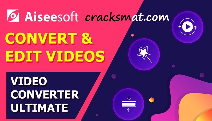 Aiseesoft Video Converter Ultimate Crack